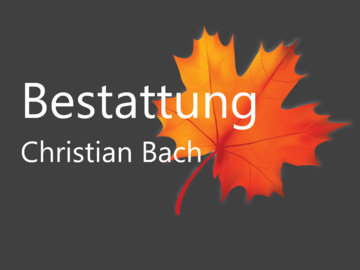 Bestattung Christian Bach
Inhaber Christian Bach in Leipzig