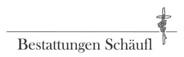 Bestattungsinstitut "Pietät"
Inh. Walter Schäufl e. K.
 in Haarbach